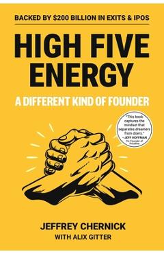 Coperta cărții 'High Five Energy: 42 Life-Hacking Tools to Build a Powerful Network, Land Your Dream Job, and Start a Company - Jeffrey'