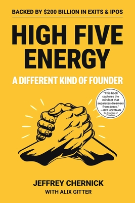 Coperta cărții 'High Five Energy: 42 Life-Hacking Tools to Build a Powerful Network, Land Your Dream Job, and Start a Company - Jeffrey'