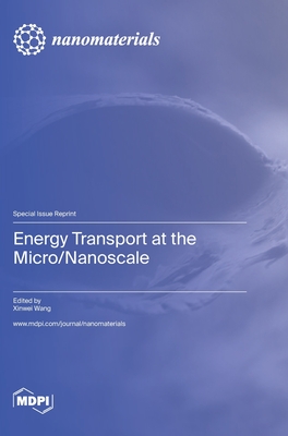 Coperta cărții 'Energy Transport at the Micro/Nanoscale - Xinwei Wang'
