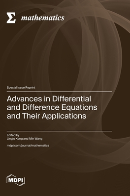 Coperta cărții 'Advances in Differential and Difference Equations and Their Applications - Lingju Kong'