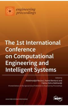 Coperta cărții 'The 1st International Conference on Computational Engineering and Intelligent Systems - Abdelmadjid Recioui'