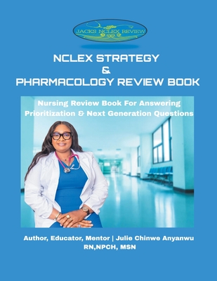 NCLEX Strategy and Pharmacology Review Book - Npch Anyanwu