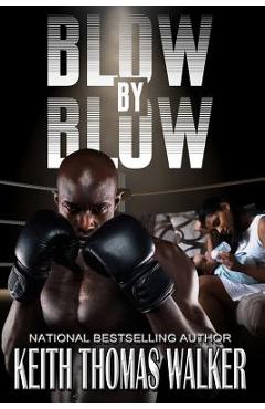 Coperta cărții 'Blow by Blow - Keith Thomas Walker'