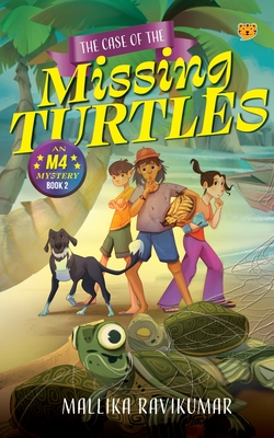 The Case of The Missing Turtles: An M4 Mystery: Book 2 - Mallika Ravikumar