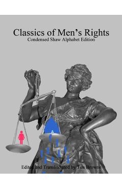 Coperta cărții 'Classics of Men's Rights: Condensed Shaw Alphabet Edition - Tim Browne'