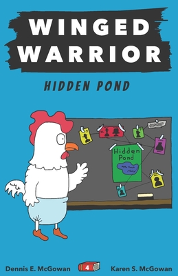 Winged Warrior: Hidden Pond - Karen S. Mcgowan