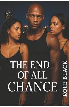 Poza produsului End of All Chance: The Chance Series (Book 5) - Charae Lewis