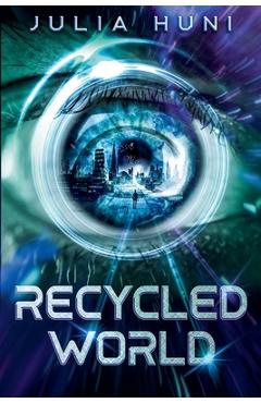 Coperta cărții 'Recycled World - Julia Huni'