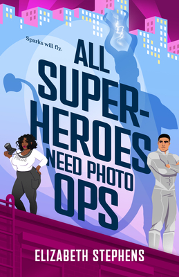 All Superheroes Need Photo Ops - Elizabeth Stephens
