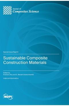Coperta cărții 'Sustainable Composite Construction Materials - Krishanu Roy'