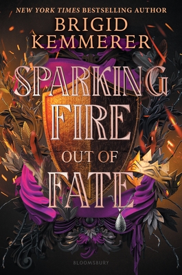 Sparking Fire Out of Fate - Brigid Kemmerer