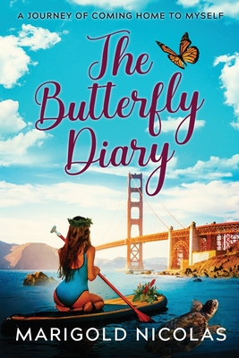 Coperta cărții 'The Butterfly Diary: A Journey of Coming Home to Myself - Mari R. Nicolas'