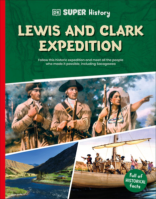 DK Super History Lewis and Clark Expedition -