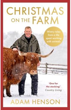 Coperta cărții 'Christmas on the Farm: Wintry Tales from a Life Spent Working with Animals - Adam Henson'