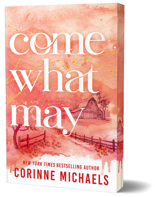 Come What May (Deluxe Edition) - Corinne Michaels