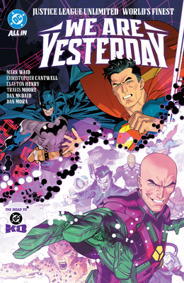 Justice League Unlimited/World's Finest: We Are Yesterday - Mark Waid