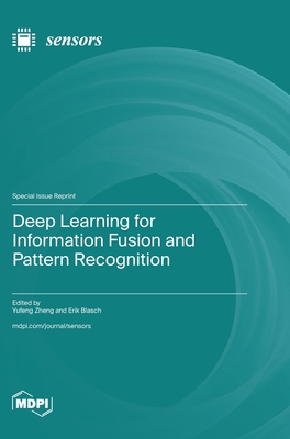 Coperta cărții 'Deep Learning for Information Fusion and Pattern Recognition - Yufeng Zheng'