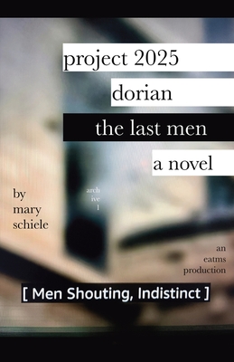 Project 2025 Dorian: The Last Men - Mary Schiele