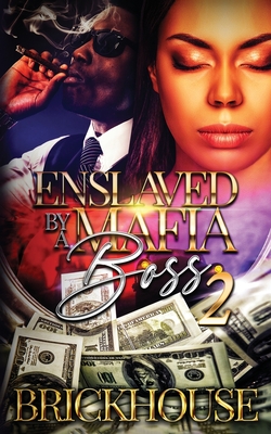 Enslaved By A Mafia Boss II - 