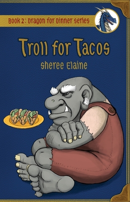 Troll for Tacos - Sheree Elaine