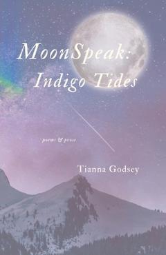 Coperta cărții 'MoonSpeak Indigo Tides - Tianna Godsey'