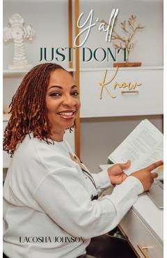 Coperta cărții 'Y'all Just Don't Know - Lacosha Johnson'