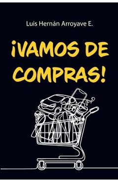 ¡Vamos de compras! - Luis Hernán Arroyave E.