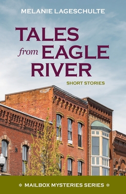Tales from Eagle River: short stories - Melanie Lageschulte