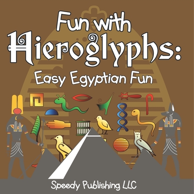 Coperta cărții 'Fun With Hieroglyphs: Easy Egyptian Fun -'