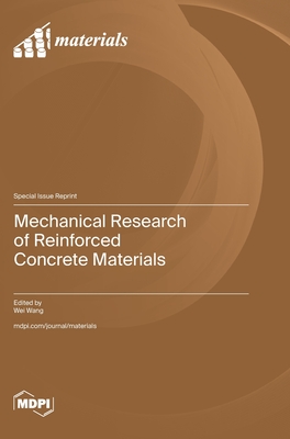 Mechanical Research of Reinforced Concrete Materials - Wei Wang
