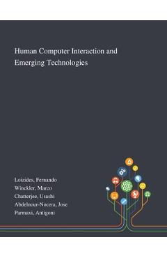 Poza produsului Human Computer Interaction and Emerging Technologies - Fernando Loizides