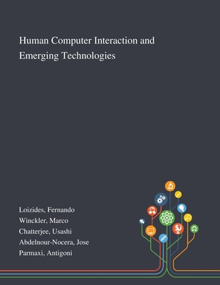 Human Computer Interaction and Emerging Technologies - Fernando Loizides