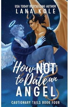Coperta cărții 'How Not to Date an Angel -'