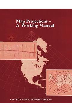 Coperta cărții 'Map Projections: A Working Manual (U.S. Geological Survey Professional Paper 1395) - John P. Snyder'