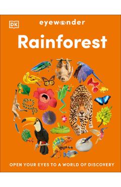 Coperta cărții 'Eyewonder Rainforest: Open Your Eyes to a World of Discovery -'