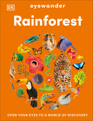Coperta cărții 'Eyewonder Rainforest: Open Your Eyes to a World of Discovery -'