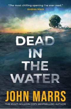 Coperta cărții 'Dead in the Water - John Marrs'