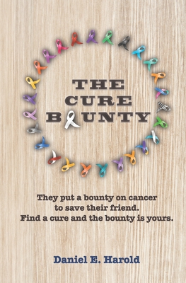 The Cure Bounty - Daniel E. Harold
