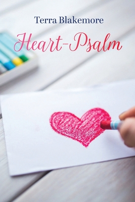 Coperta cărții 'Heart-Psalm - Terra Blakemore'