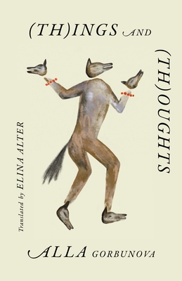 (Th)Ings and (Th)Oughts - Alla Gorbunova