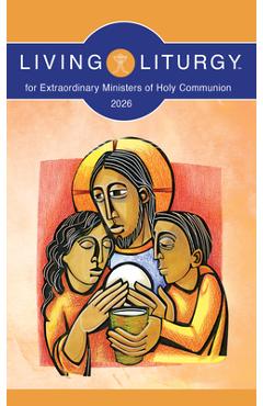 Poza produsului Living Liturgy(tm) for Extraordinary Ministers of Holy Communion: Year a (2026) - 