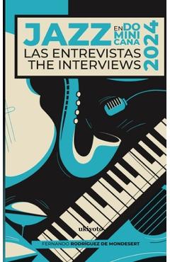 Coperta cărții 'Jazz en Dominicana - Las Entrevistas 2024 -'