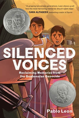 Silenced Voices: Reclaiming Memories from the Guatemalan Genocide - Pablo Leon