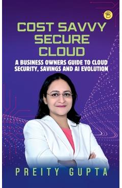 Poza produsului Cost Savvy Secure Cloud - Preity Gupta