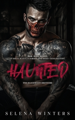 Haunted: A Dark Primal Romance - Selena Winters