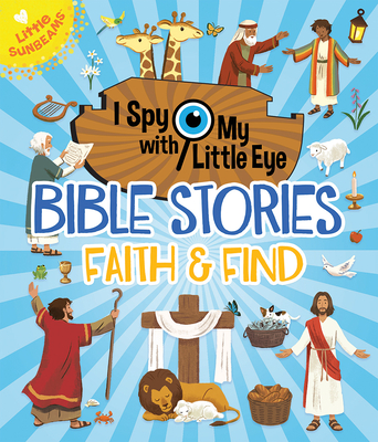 Bible Stories Faith & Find (I Spy with My Little Eye) - Bao Luu