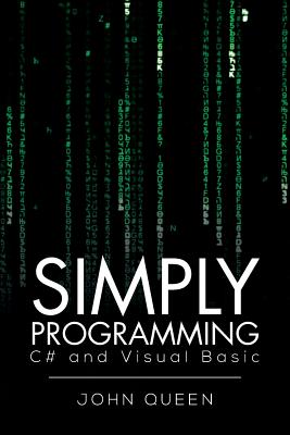 Coperta cărții 'Simply Programming C# and Visual Basic .: C# and Visual Basic - John Queen'