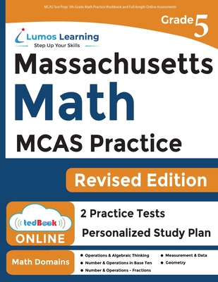 MCAS Test Prep: 5th Grade Math Practice Workbook and Full-length Online Assessments: Next Generation Massachusetts Comprehensive Assessment System Stu - Lumos Learning