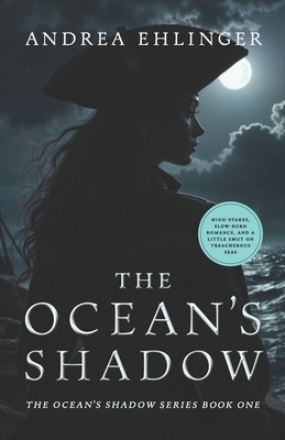 The Ocean's Shadow: The Ocean's Shadow Series Book One - Andrea Ehlinger