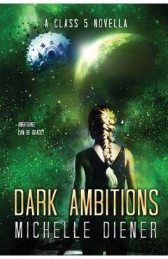 Coperta cărții 'Dark Ambitions - Michelle Diener'